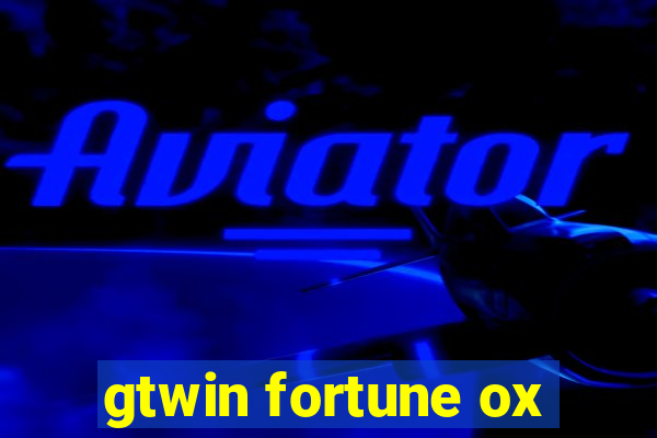 gtwin fortune ox